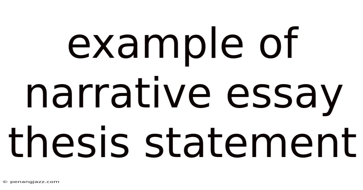 Example Of Narrative Essay Thesis Statement