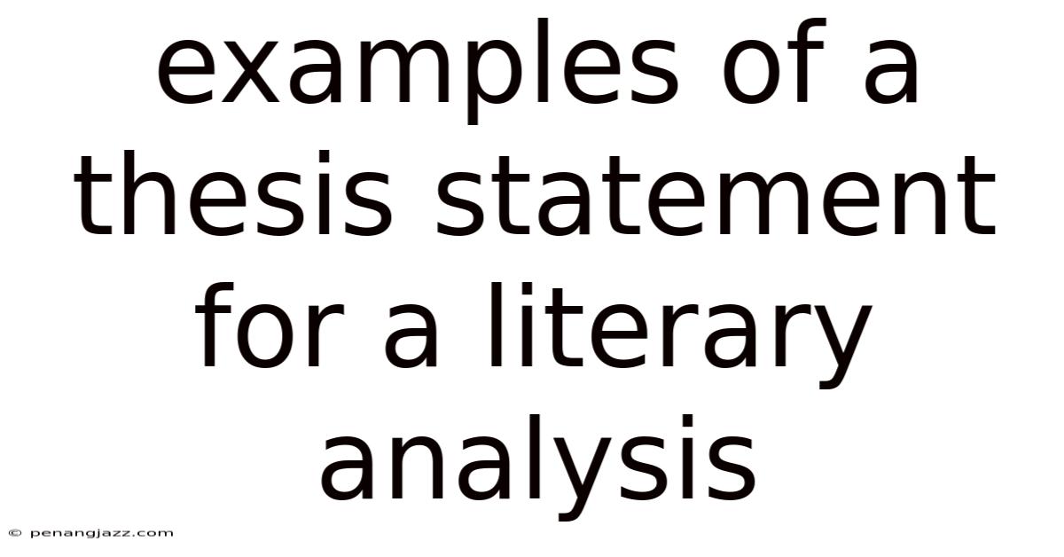 Examples Of A Thesis Statement For A Literary Analysis