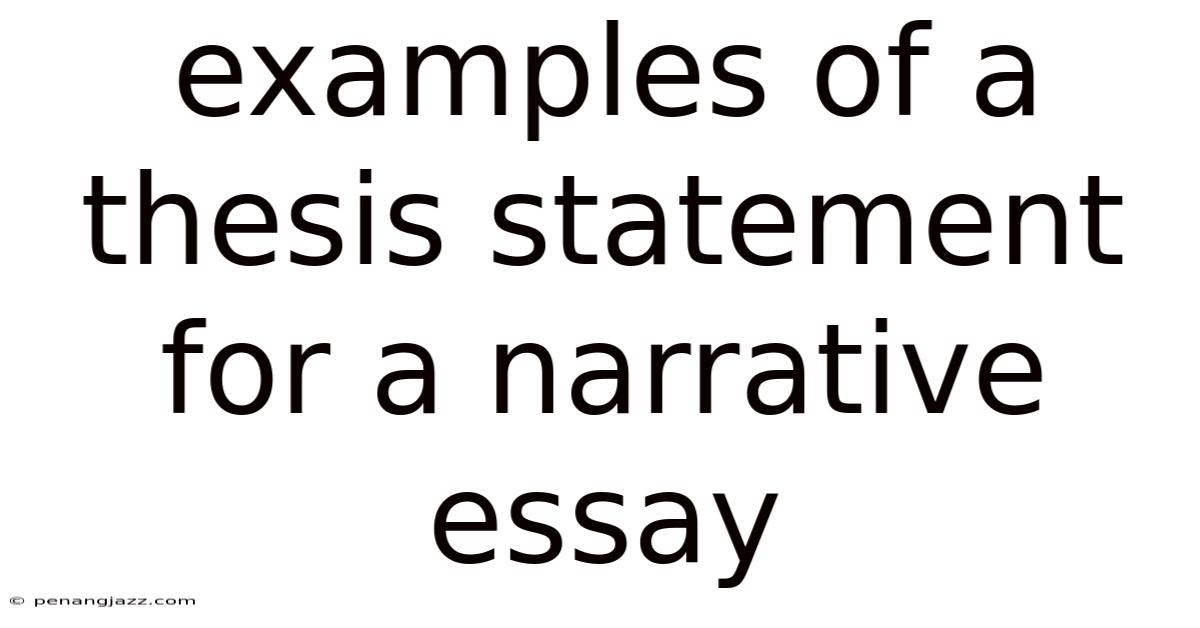 Examples Of A Thesis Statement For A Narrative Essay