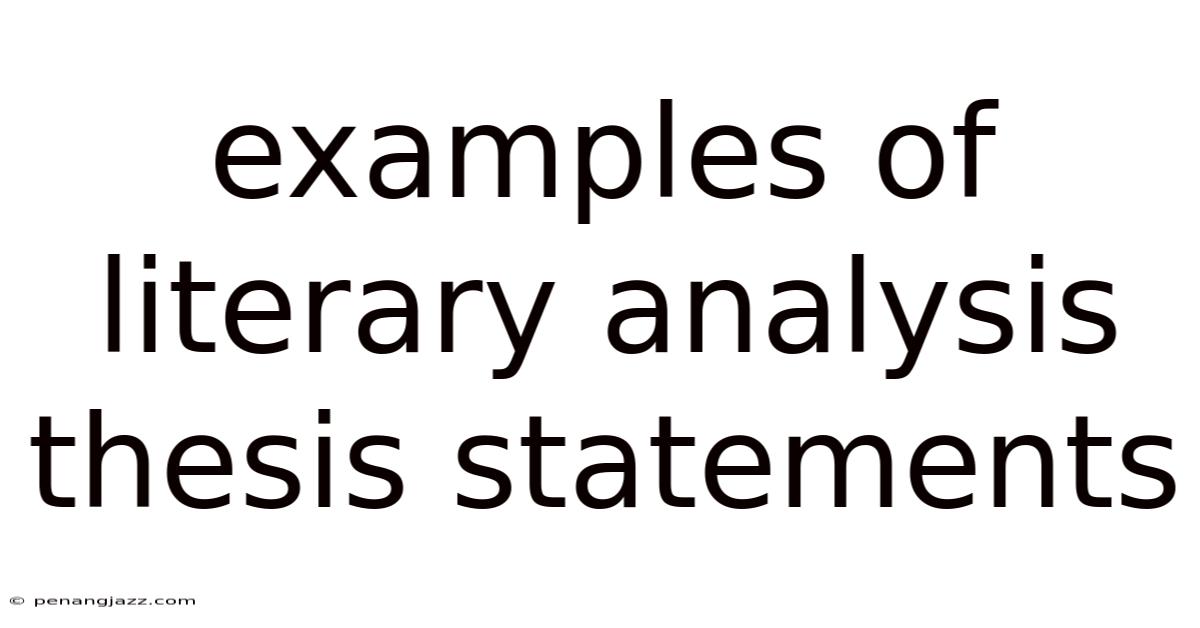 Examples Of Literary Analysis Thesis Statements
