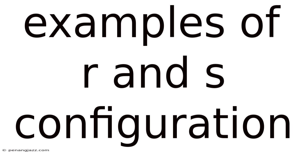 Examples Of R And S Configuration