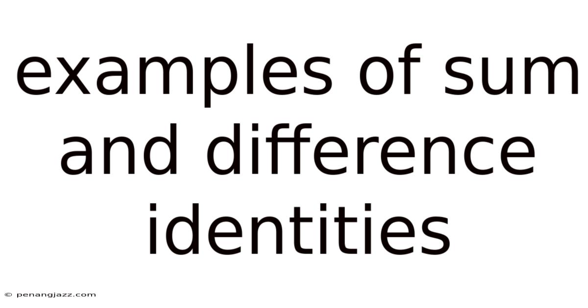 Examples Of Sum And Difference Identities