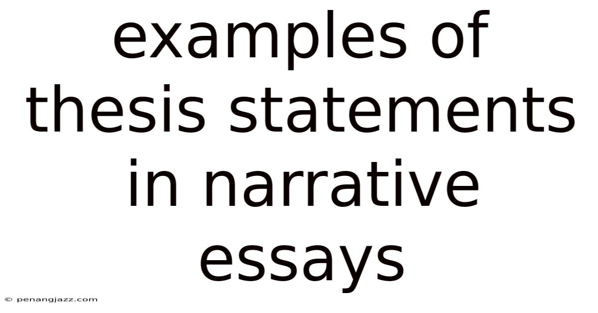 Examples Of Thesis Statements In Narrative Essays