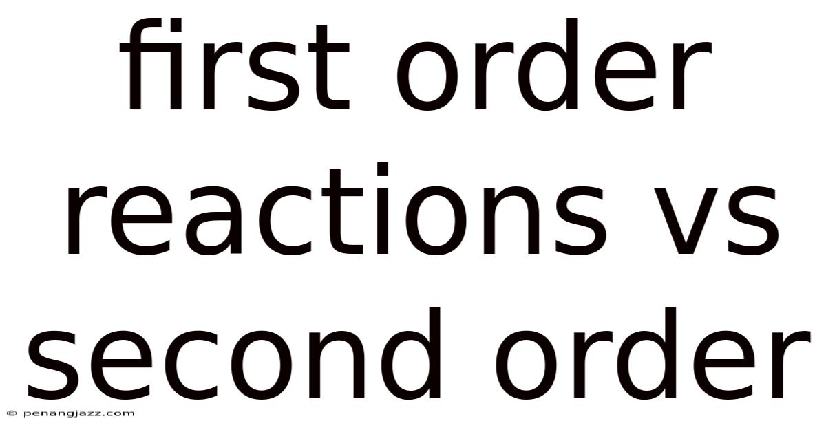 First Order Reactions Vs Second Order