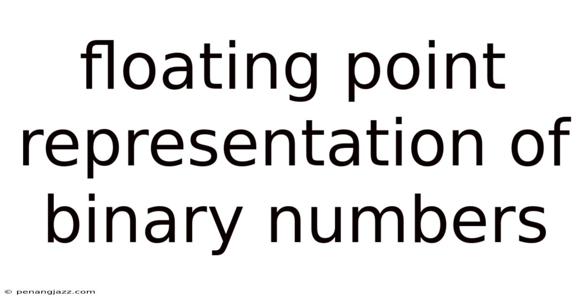 Floating Point Representation Of Binary Numbers