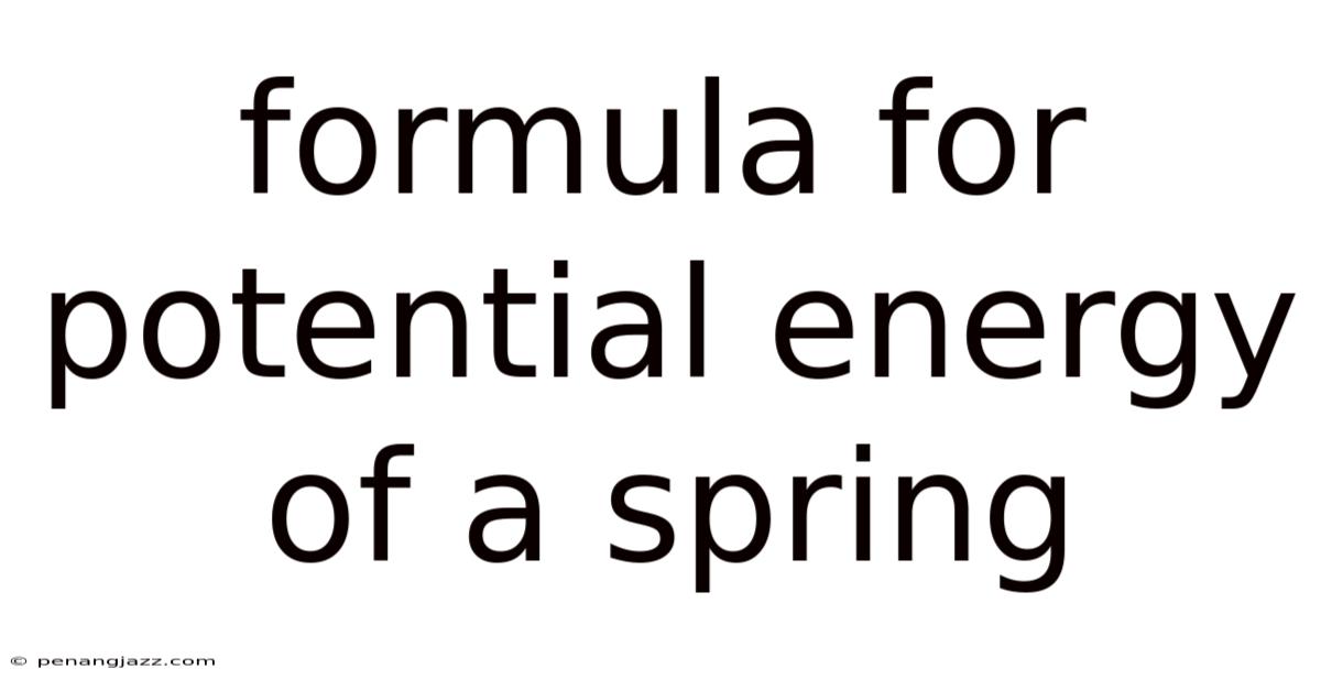 Formula For Potential Energy Of A Spring