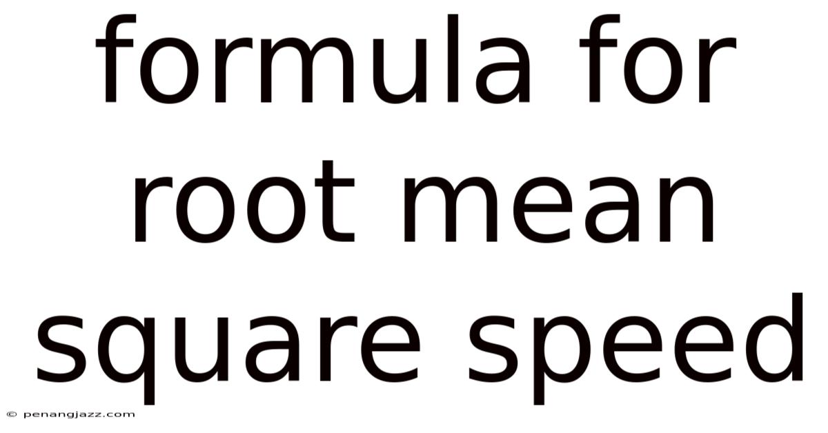 Formula For Root Mean Square Speed