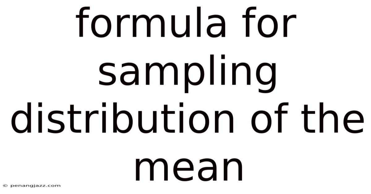 Formula For Sampling Distribution Of The Mean