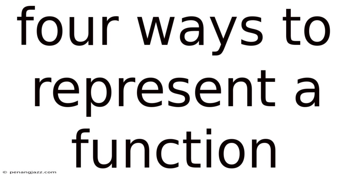 Four Ways To Represent A Function