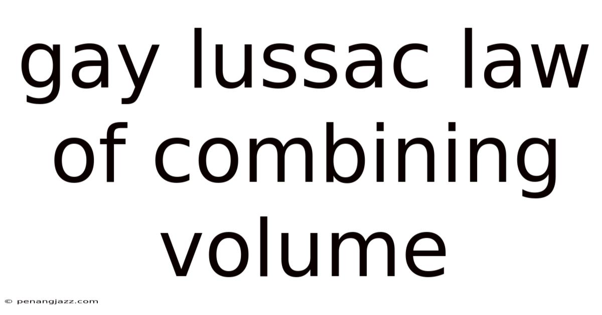 Gay Lussac Law Of Combining Volume