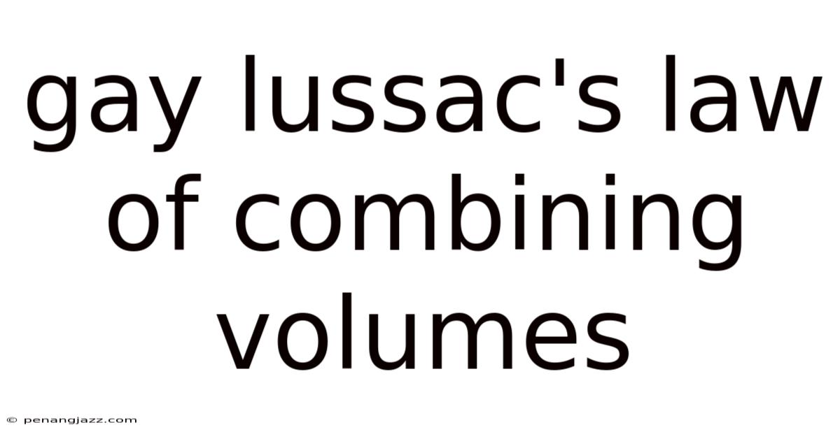 Gay Lussac's Law Of Combining Volumes