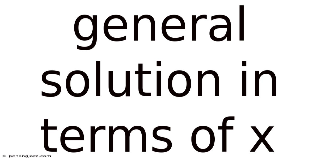 General Solution In Terms Of X