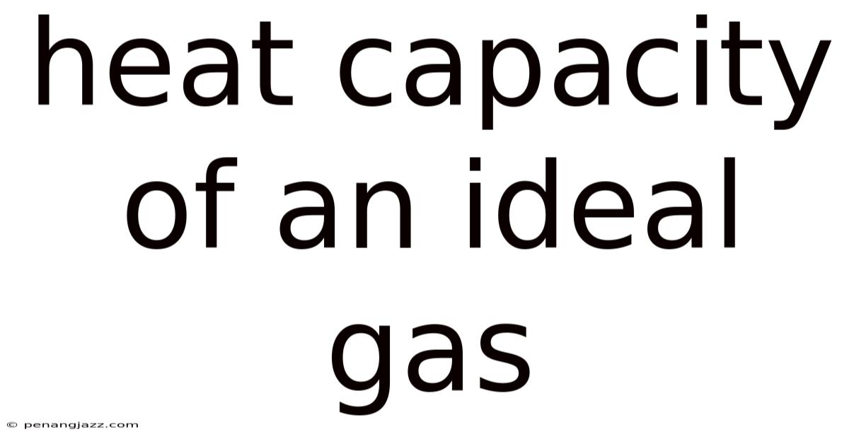 Heat Capacity Of An Ideal Gas