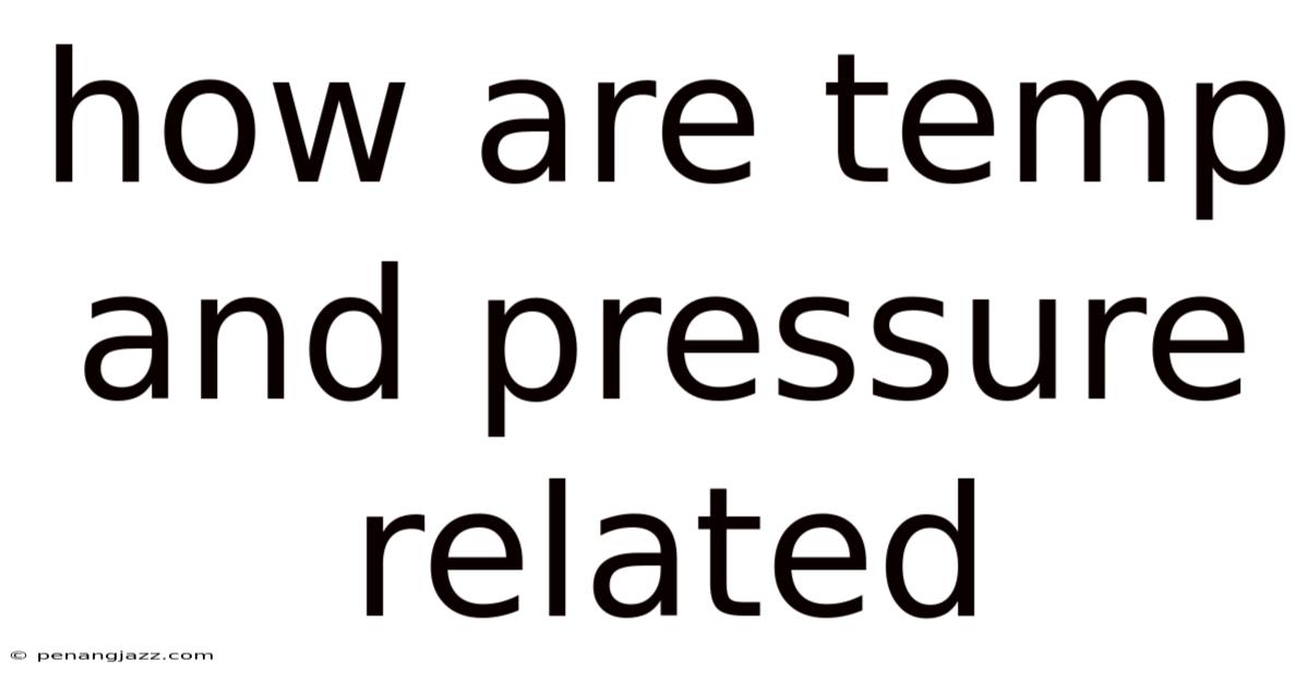How Are Temp And Pressure Related