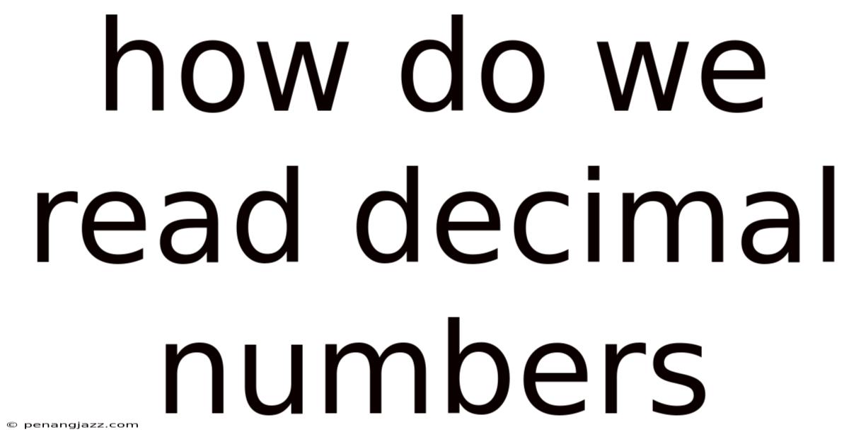 How Do We Read Decimal Numbers