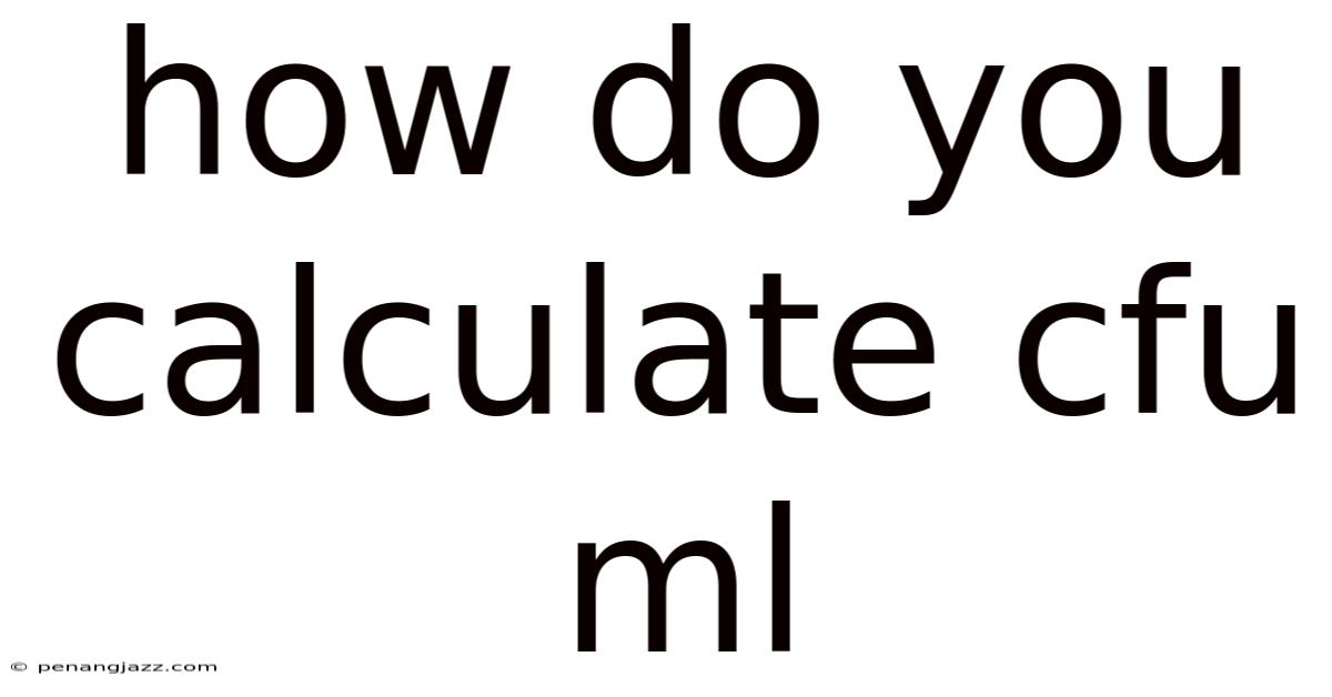 How Do You Calculate Cfu Ml