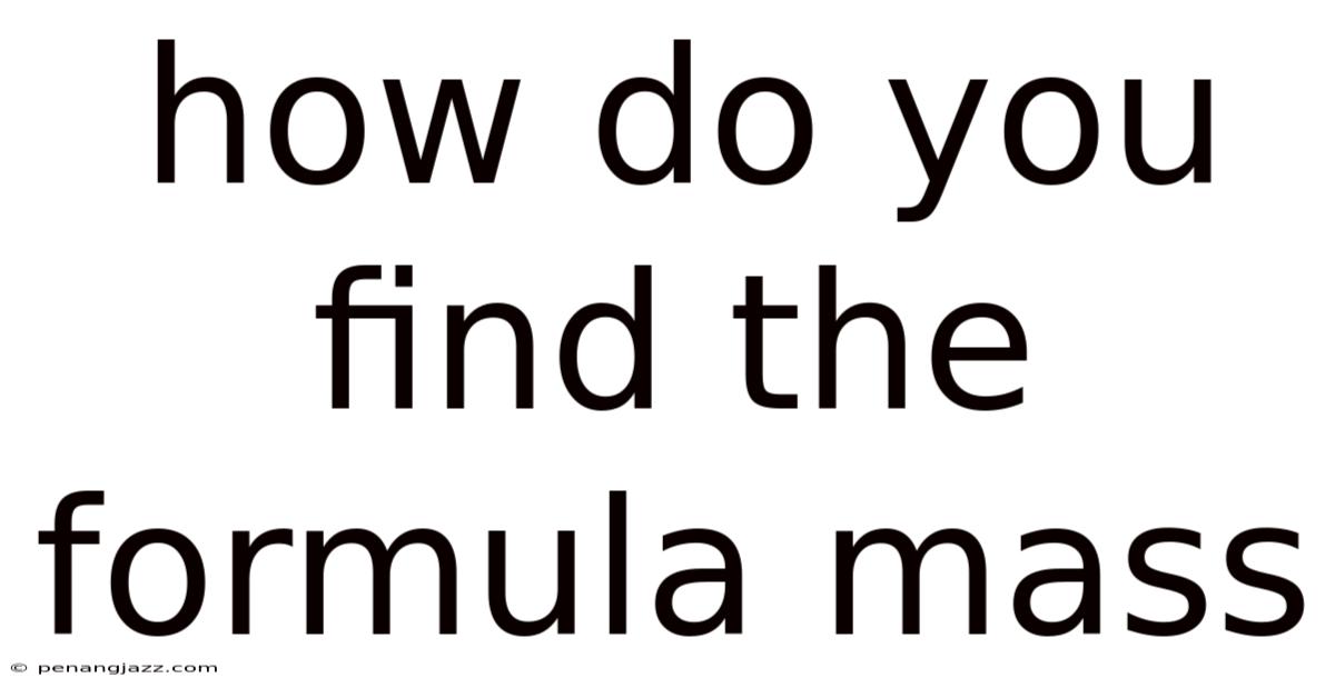 How Do You Find The Formula Mass