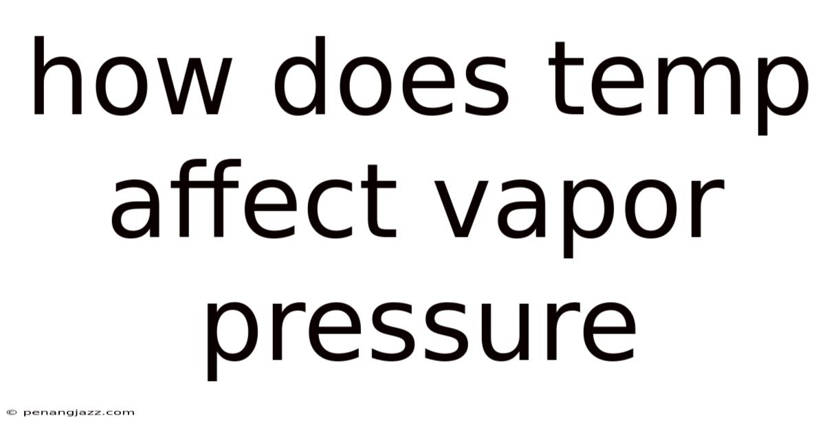 How Does Temp Affect Vapor Pressure