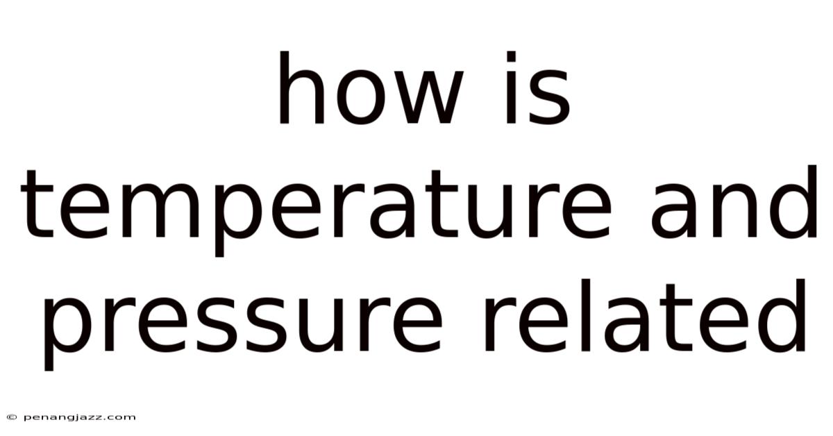 How Is Temperature And Pressure Related