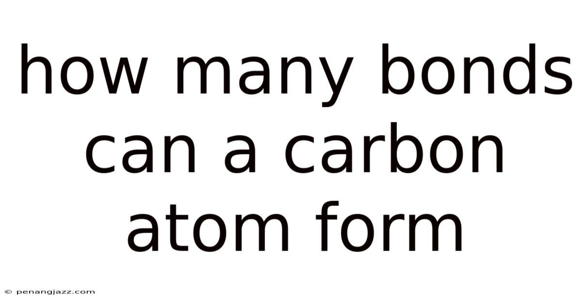 How Many Bonds Can A Carbon Atom Form