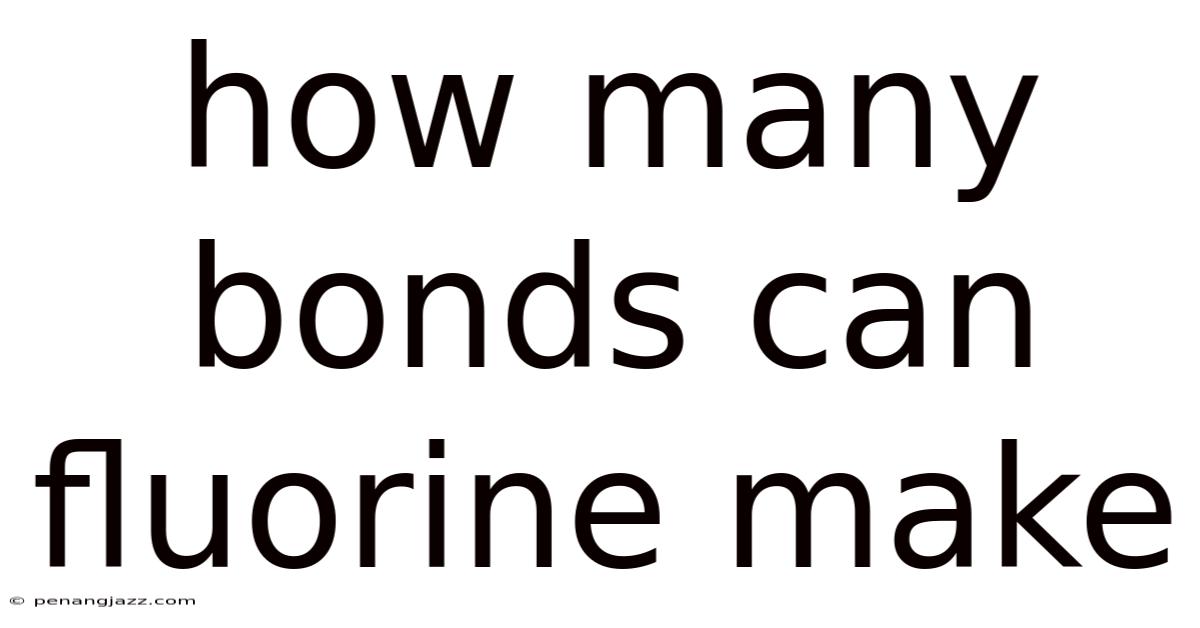 How Many Bonds Can Fluorine Make