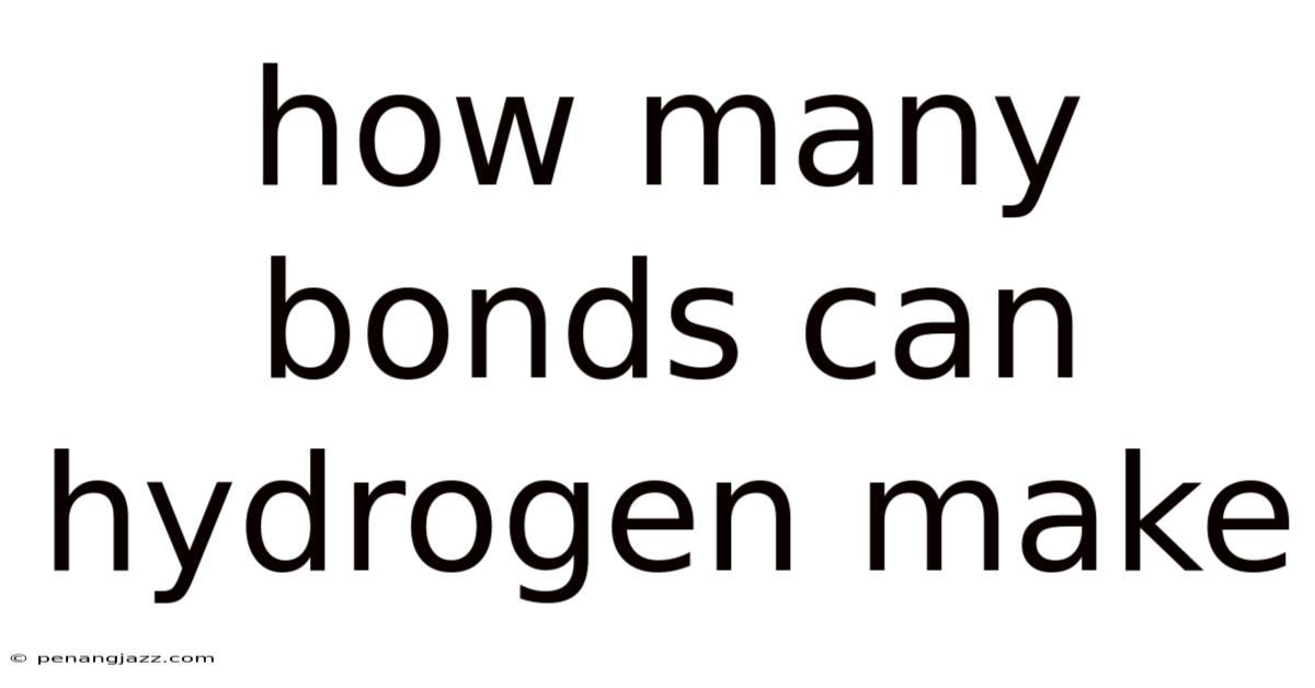 How Many Bonds Can Hydrogen Make