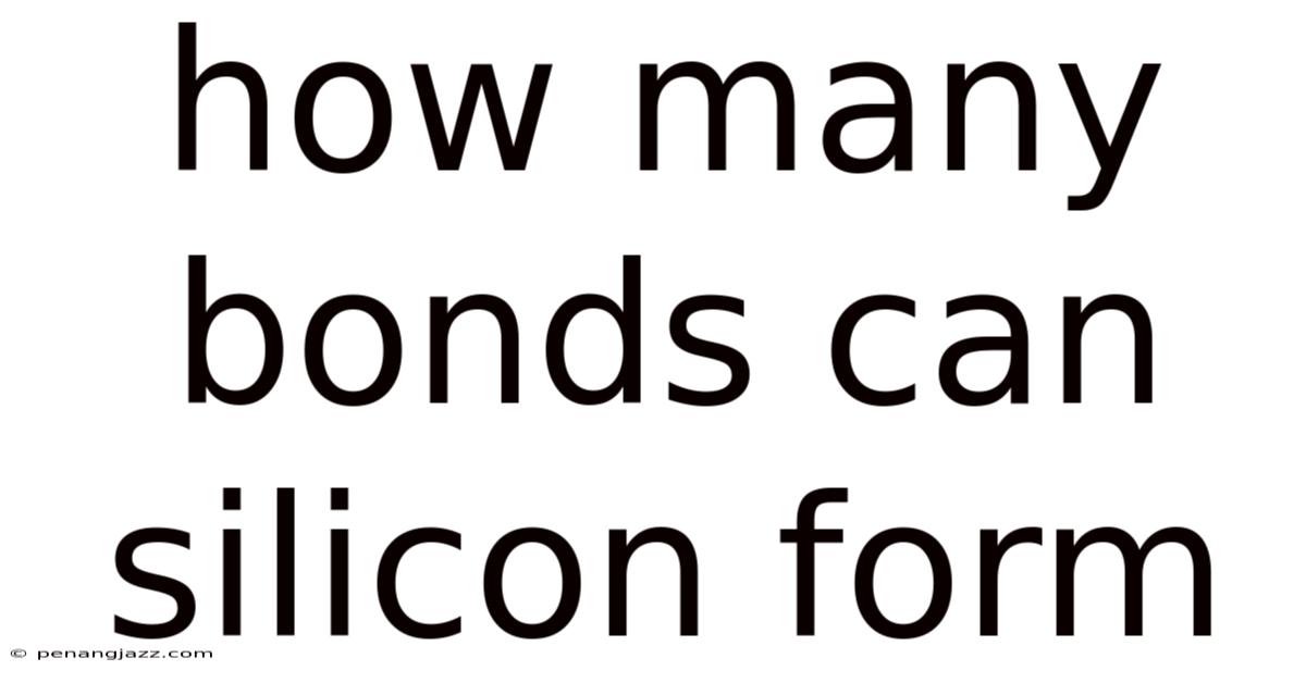 How Many Bonds Can Silicon Form