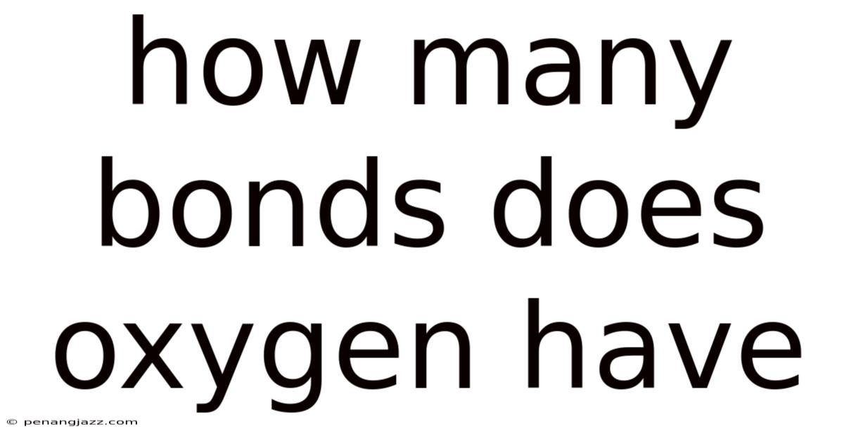 How Many Bonds Does Oxygen Have