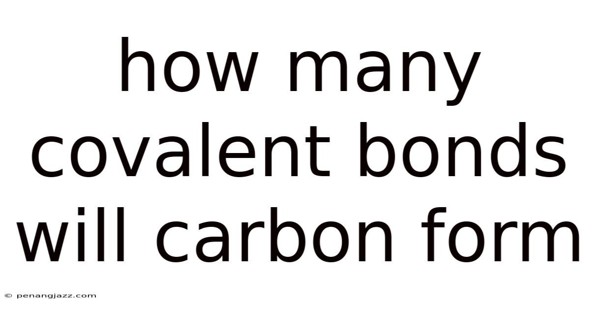 How Many Covalent Bonds Will Carbon Form