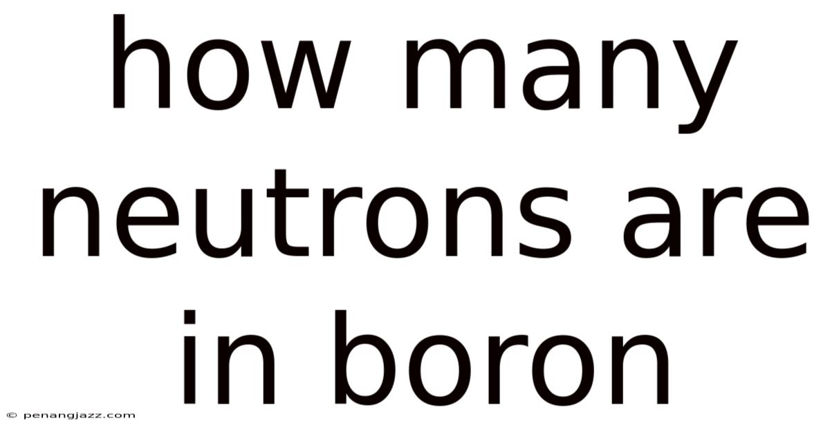 How Many Neutrons Are In Boron