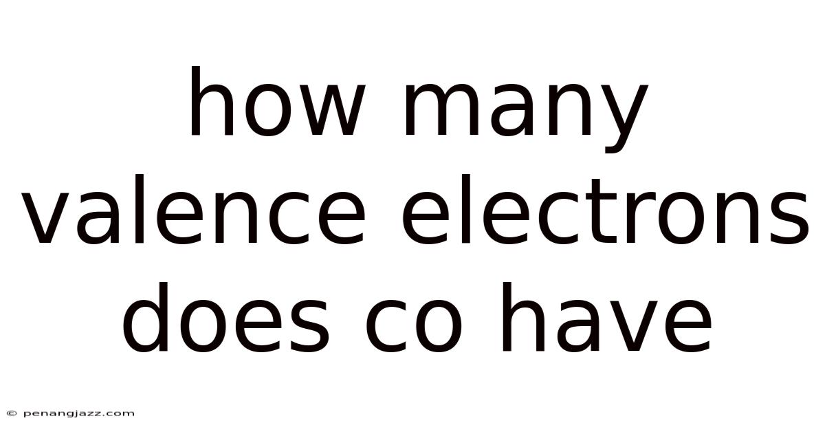 How Many Valence Electrons Does Co Have