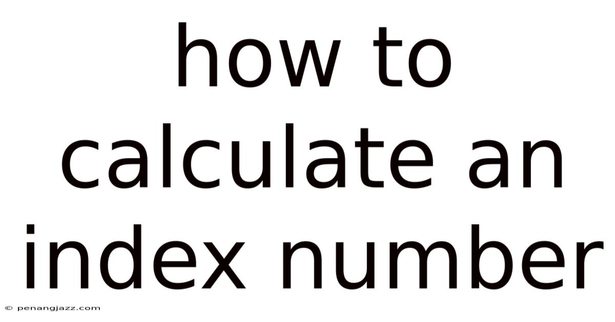 How To Calculate An Index Number