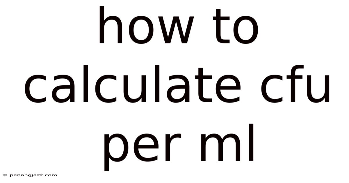 How To Calculate Cfu Per Ml