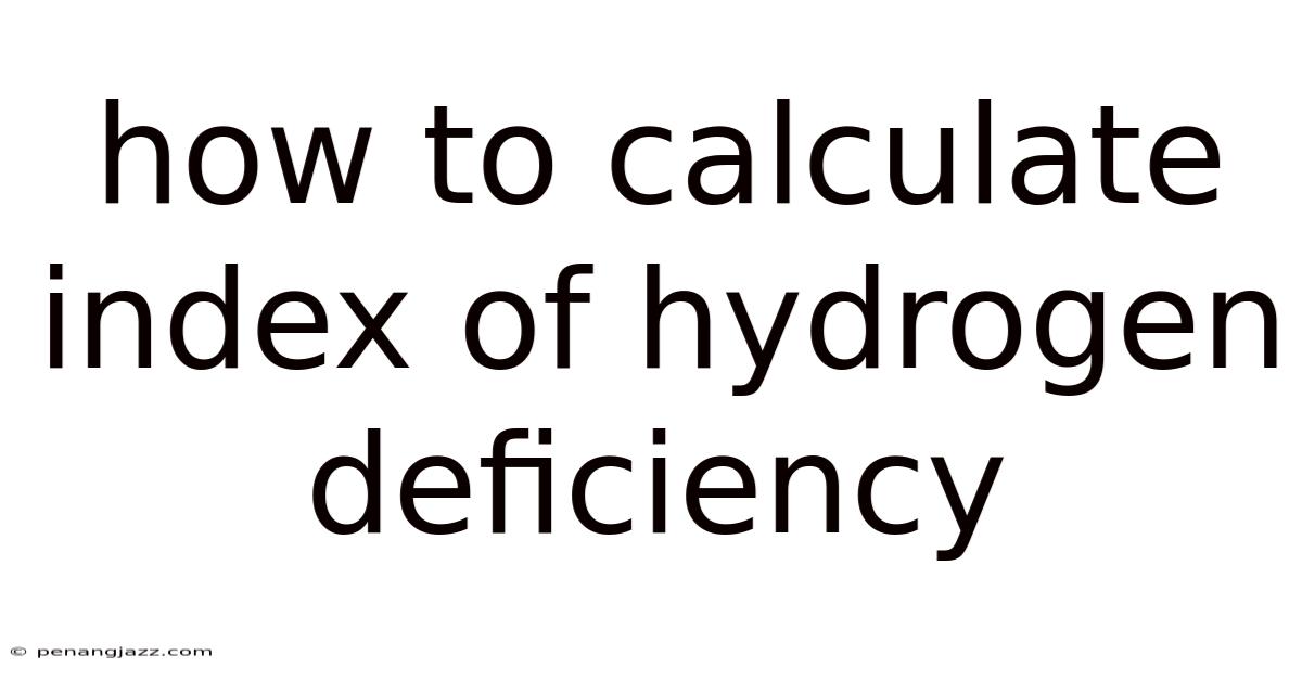 How To Calculate Index Of Hydrogen Deficiency