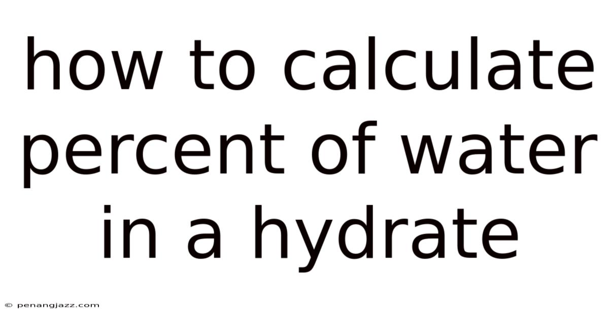 How To Calculate Percent Of Water In A Hydrate