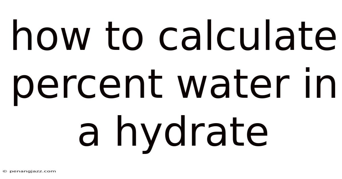 How To Calculate Percent Water In A Hydrate