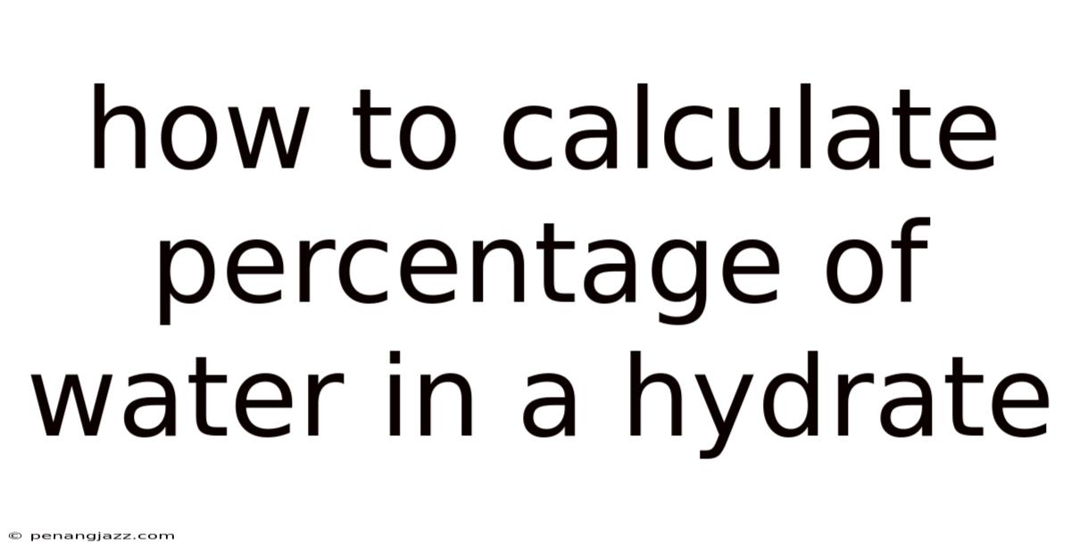 How To Calculate Percentage Of Water In A Hydrate