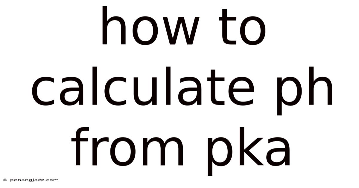 How To Calculate Ph From Pka