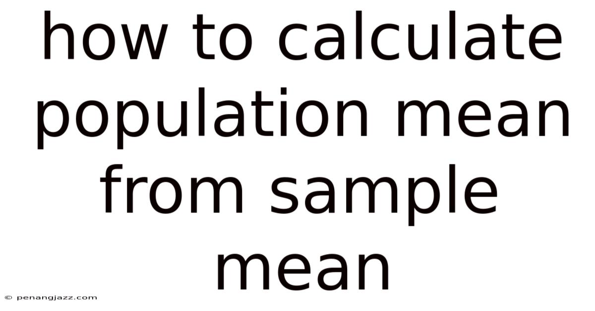 How To Calculate Population Mean From Sample Mean
