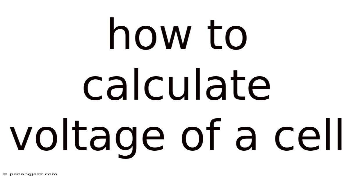How To Calculate Voltage Of A Cell