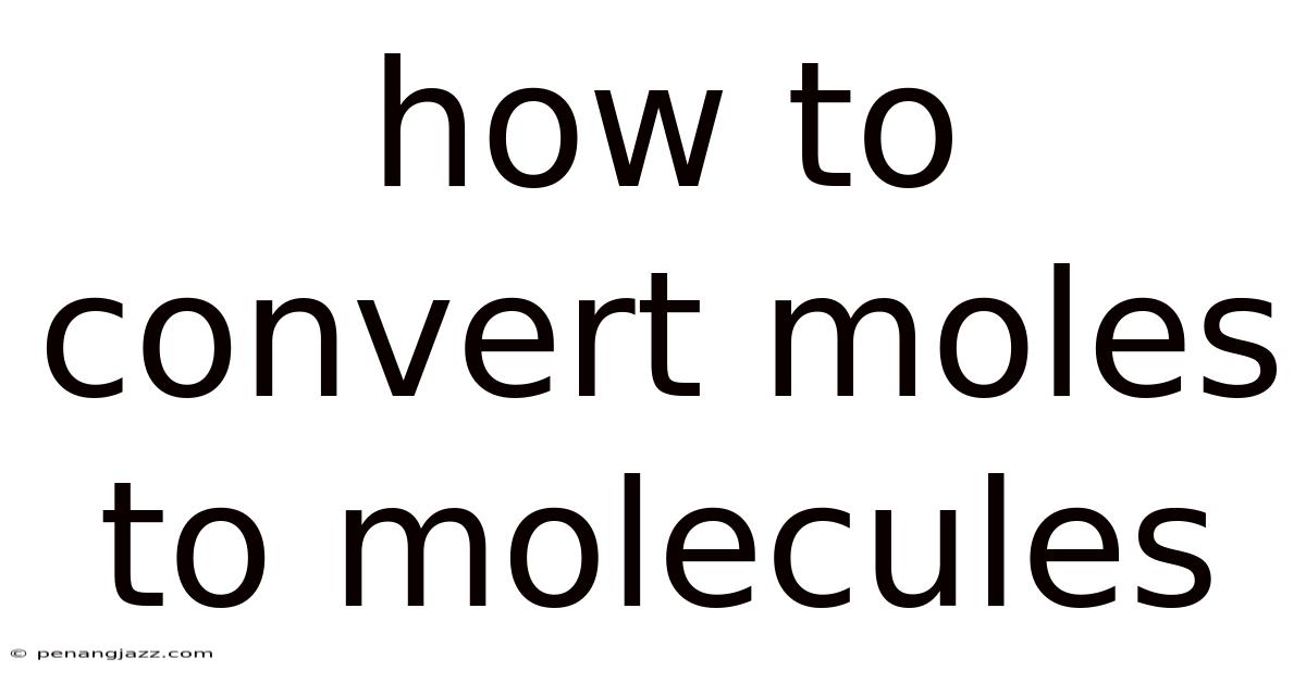 How To Convert Moles To Molecules