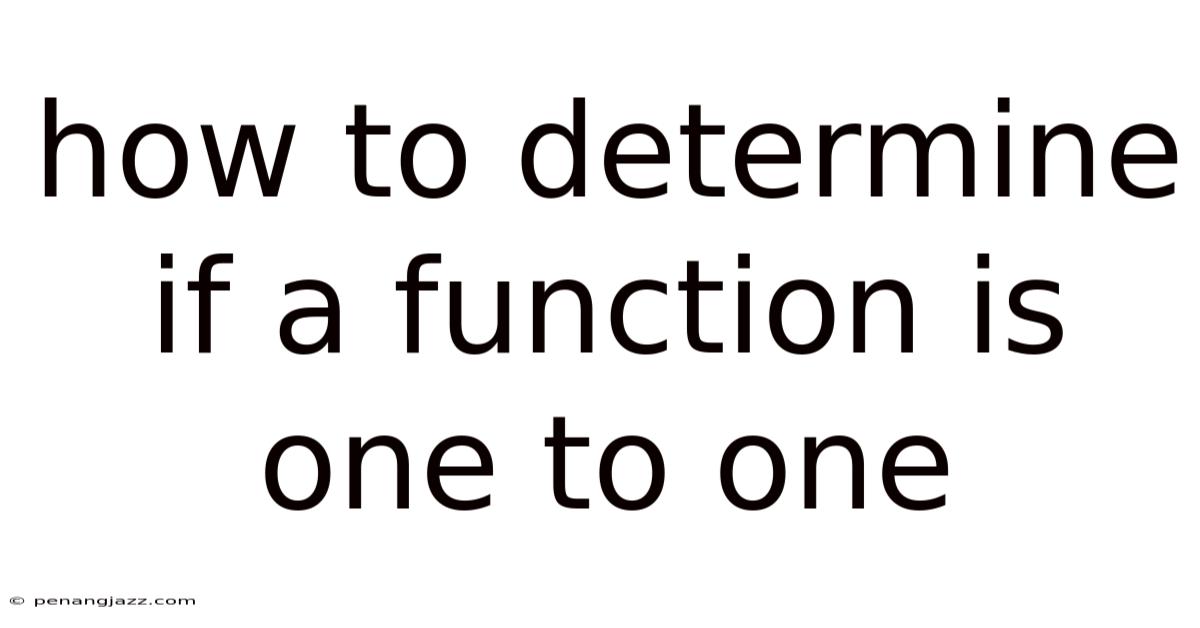 How To Determine If A Function Is One To One