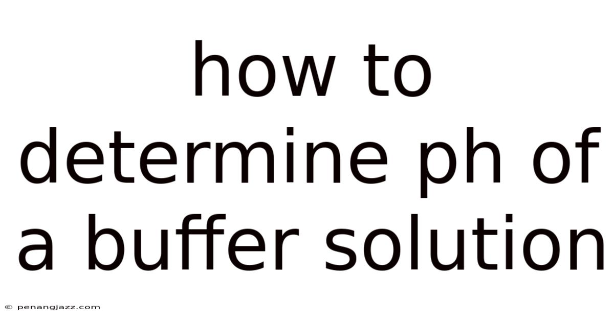 How To Determine Ph Of A Buffer Solution