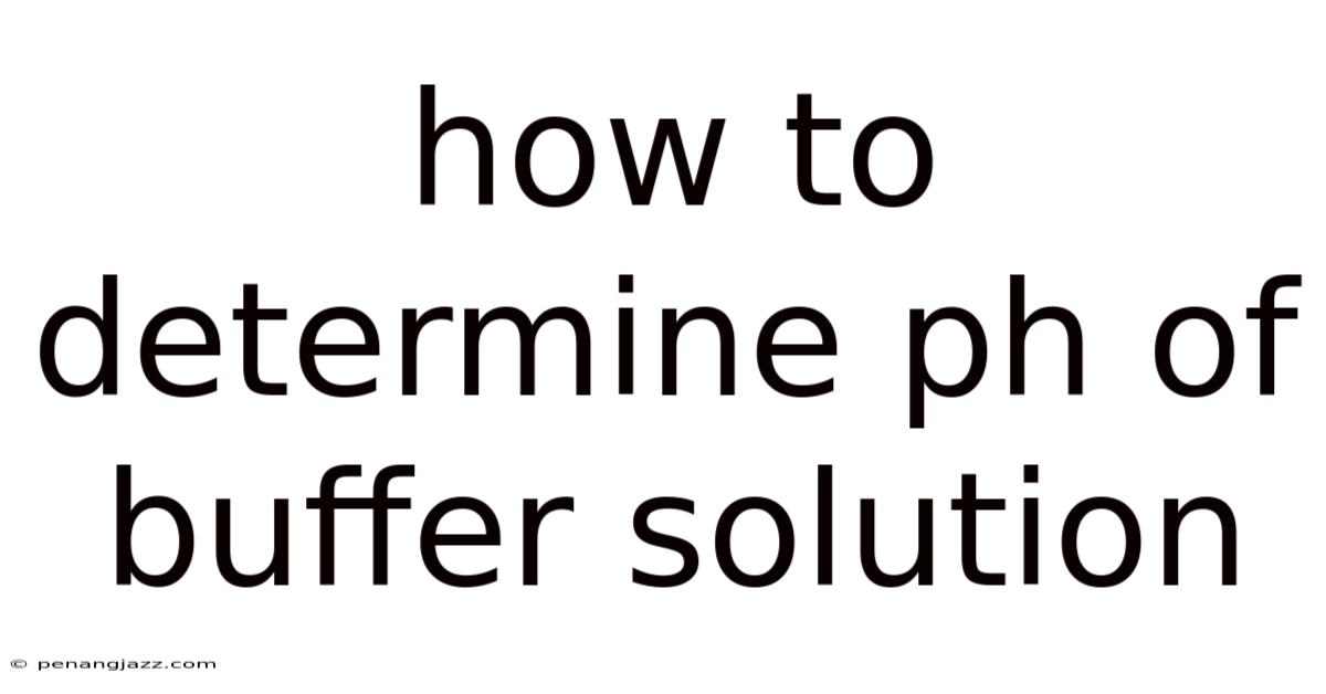 How To Determine Ph Of Buffer Solution