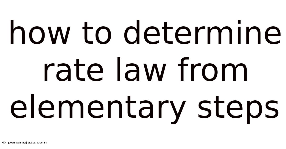 How To Determine Rate Law From Elementary Steps
