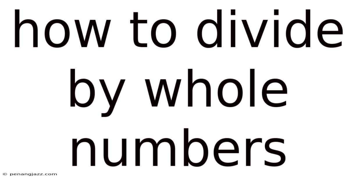 How To Divide By Whole Numbers