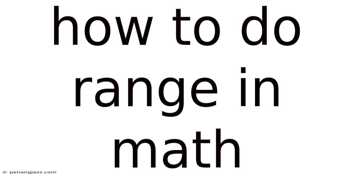 How To Do Range In Math