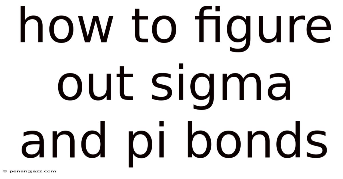 How To Figure Out Sigma And Pi Bonds