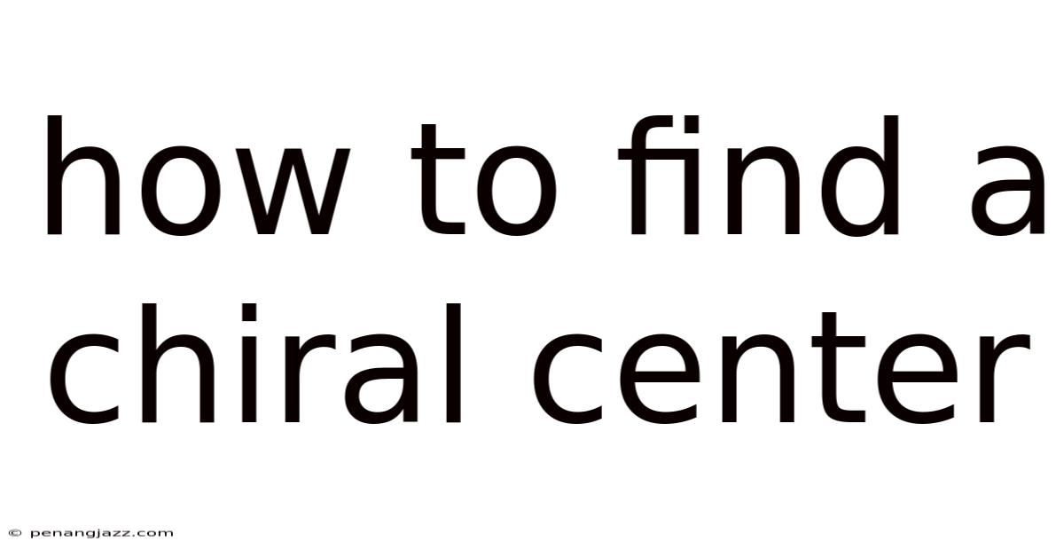 How To Find A Chiral Center