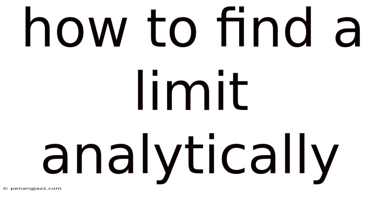How To Find A Limit Analytically